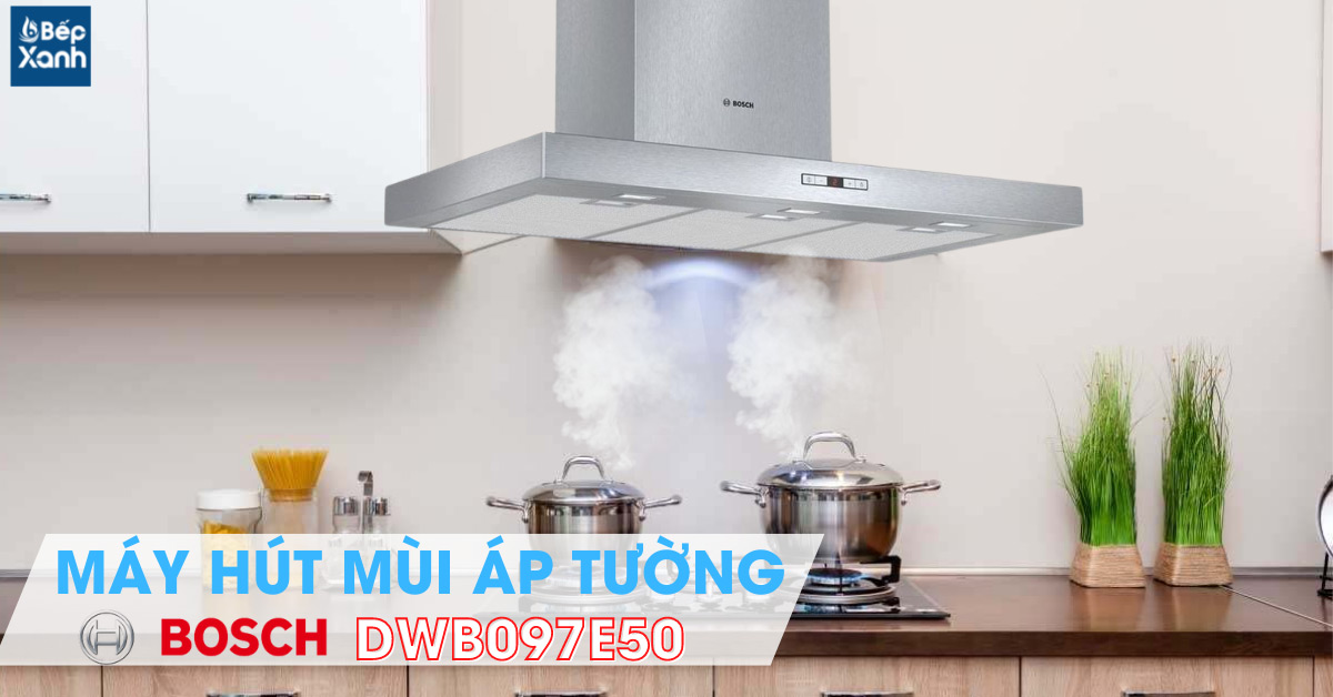 Máy hút mùi áp tường Bosch DWB097E50