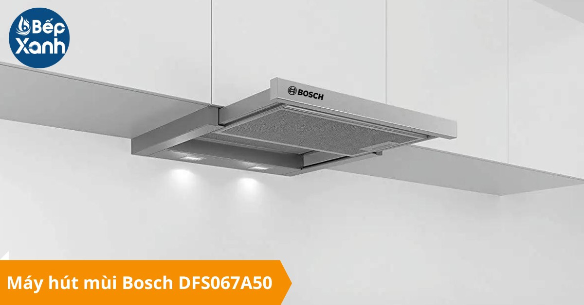 Máy hút mùi Bosch DFS067A50 Máy hút mùi Bosch DFS067A50