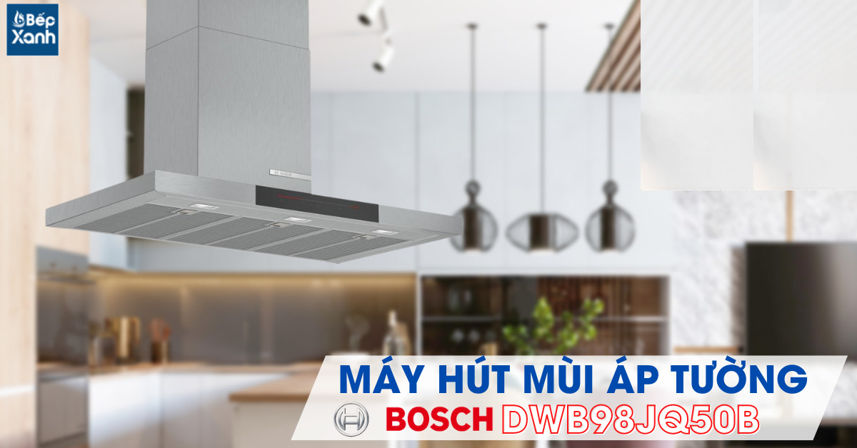 Máy hút mùi áp tường Bosch