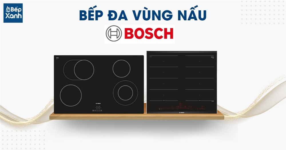 bếp đa vùng nấu Bosch